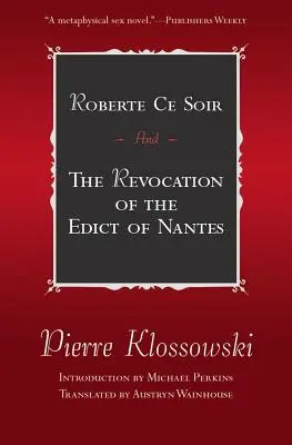 Roberte Ce Soir: És a nantes-i ediktum visszavonása - Roberte Ce Soir: And the Revocation of the Edict of Nantes