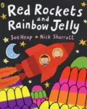 Vörös rakéták és szivárványos zselé - Red Rockets and Rainbow Jelly