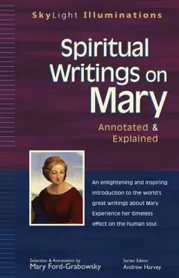 Spirituális írások Máriáról: Annotated & Explained - Spiritual Writings on Mary: Annotated & Explained