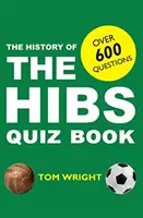 A Hibs története Kvízkönyv - History of the Hibs Quiz Book