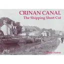 Crinan-csatorna - a hajózási rövidítés - Crinan Canal - the Shipping Short Cut