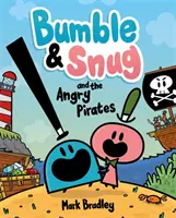 Bumble és Snug és a dühös kalózok - 1. könyv - Bumble and Snug and the Angry Pirates - Book 1