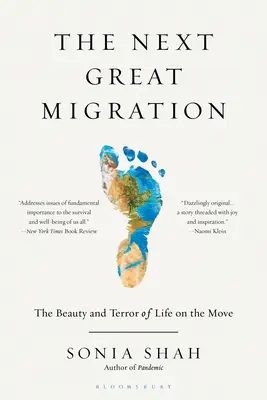 A következő nagy népvándorlás: A mozgásban lévő élet szépsége és borzalma - The Next Great Migration: The Beauty and Terror of Life on the Move