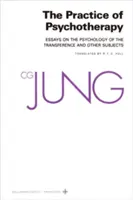 C. G. Jung összegyűjtött művei, 16. kötet: A pszichoterápia gyakorlata - Collected Works of C.G. Jung, Volume 16: Practice of Psychotherapy