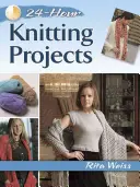 24 órás kötési projektek - 24-Hour Knitting Projects