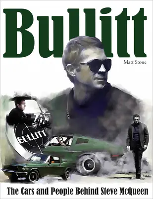 Bullitt: Az autók és az emberek Steve McQueen mögött - Bullitt: The Cars and People Behind Steve McQueen