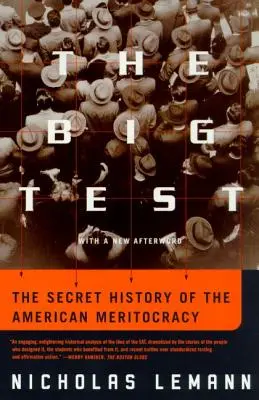 A nagy teszt: Az amerikai meritokrácia titkos története - The Big Test: The Secret History of the American Meritocracy