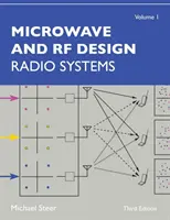 Mikrohullámú és RF tervezés, 1. kötet: Rádiós rendszerek - Microwave and RF Design, Volume 1: Radio Systems