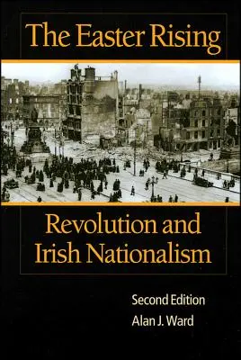 A húsvéti felkelés: Forradalom és ír nacionalizmus - The Easter Rising: Revolution and Irish Nationalism