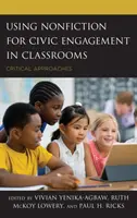 A nem szépirodalmi művek felhasználása az állampolgári szerepvállalás érdekében az osztálytermekben: Kritikai megközelítések - Using Nonfiction for Civic Engagement in Classrooms: Critical Approaches