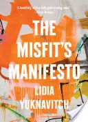 A nyomorultak kiáltványa - The Misfit's Manifesto