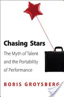 Chasing Stars: A tehetség mítosza és a teljesítmény hordozhatósága - Chasing Stars: The Myth of Talent and the Portability of Performance