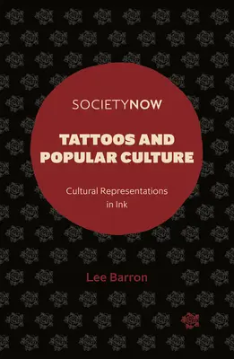 Tetoválások és a populáris kultúra: Kulturális reprezentációk tintában - Tattoos and Popular Culture: Cultural Representations in Ink