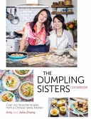 Dumpling Sisters szakácskönyv: Több mint 100 kedvenc recept egy kínai családi konyhából - Dumpling Sisters Cookbook: Over 100 Favourite Recipes from a Chinese Family Kitchen