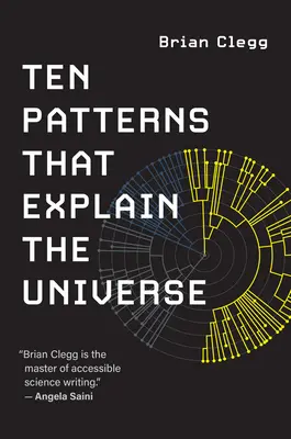 Tíz minta, amely megmagyarázza az Univerzumot - Ten Patterns That Explain the Universe