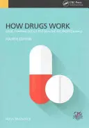 Hogyan hatnak a gyógyszerek: Alapvető farmakológia egészségügyi szakembereknek, negyedik kiadás - How Drugs Work: Basic Pharmacology for Health Professionals, Fourth Edition