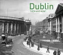 Dublin tehdy a teď(r) - Dublin Then and Now(r)