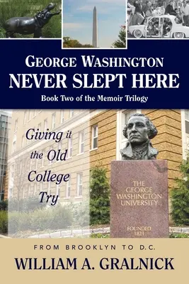 George Washington soha nem aludt itt - George Washington Never Slept Here