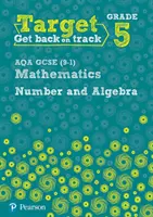 Cél 5. fokozat AQA GCSE (9-1) Matematika szám és algebra munkafüzet - Target Grade 5 AQA GCSE (9-1) Mathematics Number and Algebra Workbook