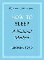 Hogyan aludjunk: A természetes módszer - How to Sleep: A Natural Method