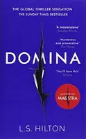 Domina - Veszélyesebbnél veszélyesebb. Sokkolóbb. A MAESTRA szerzőjének új, izgalmas bestsellere. - Domina - More dangerous. More shocking. The thrilling new bestseller from the author of MAESTRA