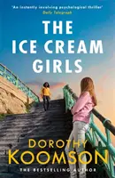 Ice Cream Girls - lebilincselő pszichológiai thriller a bestseller írótól - Ice Cream Girls - a gripping psychological thriller from the bestselling author