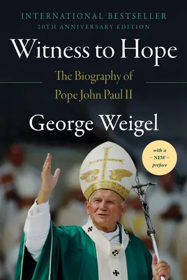 A remény tanúja: II. János Pál pápa életrajza - Witness to Hope: The Biography of Pope John Paul II