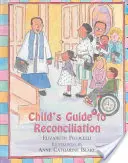 A gyermek útmutatója a megbékéléshez - Child's Guide to Reconciliation