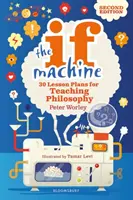 Ha gép, 2. kiadás - 30 óravázlat a filozófia tanításához - If Machine, 2nd edition - 30 Lesson Plans for Teaching Philosophy