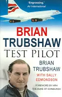 Brian Trubshaw: Trubsubwhaw: Tesztpilóta - Brian Trubshaw: Test Pilot