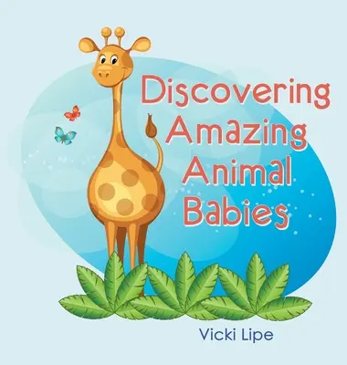 Csodálatos állatbabák felfedezése - Discovering Amazing Animal Babies