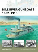 A Nílus folyón közlekedő ágyúnaszádok 1882-1918 - Nile River Gunboats 1882-1918