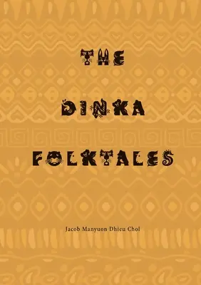 A dinka népmesék - The Dinka Folktales