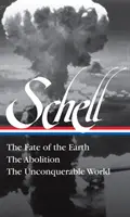 Jonathan Schell: A Föld sorsa, a lemondás, a meghódíthatatlan világ (Loa#329) - Jonathan Schell: The Fate of the Earth, the Abolition, the Unconquerable World (Loa#329)