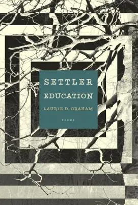 Settler Education: Versek - Settler Education: Poems