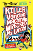 Gyilkos automaták tönkretették az ebédemet - Killer Vending Machines Wrecked My Lunch