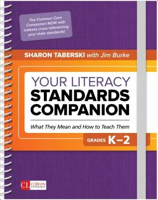 Your Literacy Standards Companion, Grades K-2: What They Mean and How to Teach Them (Az írástudás standardjai, K-2. osztály: Mit jelentenek és hogyan tanítsuk őket) - Your Literacy Standards Companion, Grades K-2: What They Mean and How to Teach Them