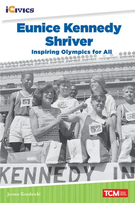 Eunice Kennedy Shriver: Inspiráló olimpia mindenkinek - Eunice Kennedy Shriver: Inspiring Olympics for All