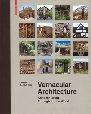 Vernakuláris építészet: Atlas for Living Throughout the World - Vernacular Architecture: Atlas for Living Throughout the World