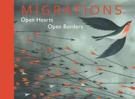 Migráció - Nyitott szívek, nyitott határok - Migrations - Open Hearts, Open Borders