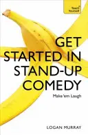 Kezdj bele a stand-up comedybe - Get Started in Stand-Up Comedy