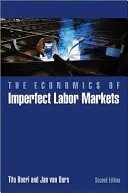 A tökéletlen munkaerőpiacok közgazdaságtana - Második kiadás - Economics of Imperfect Labor Markets - Second Edition