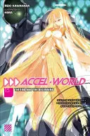 Accel World, Vol. 15 (Light Novel): The End and the Beginning