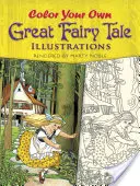 Színezd ki a saját nagyszerű meseillusztrációidat - Color Your Own Great Fairy Tale Illustrations