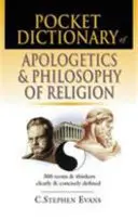 Az apologetika és vallásfilozófia zsebszótára: 300 fogalom és gondolkodó világosan és tömören definiálva - Pocket Dictionary of Apologetics & Philosophy of Religion: 300 Terms and Thinkers Clearly and Concisely Defined