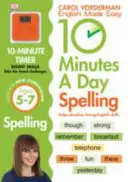 10 Minutes A Day Spelling, Ages 5-7 (Key Stage 1) - Támogatja a Nemzeti Tantervet, Segíti az erős angol készségek fejlesztését. - 10 Minutes A Day Spelling, Ages 5-7 (Key Stage 1) - Supports the National Curriculum, Helps Develop Strong English Skills