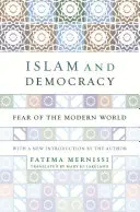 Az iszlám és a demokrácia: A modern világ félelmei új bevezetéssel - Islam and Democracy: Fear of the Modern World with New Introduction