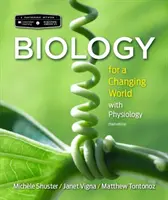 Scientific American Biology for a Changing World with Core Physiology (Biológia a változó világért) - Scientific American Biology for a Changing World with Core Physiology