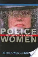 Rendőrnők: Life with the Badge - Police Women: Life with the Badge