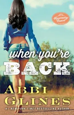 Amikor visszajössz, 12: Egy Rosemary Beach-regény - When You're Back, 12: A Rosemary Beach Novel